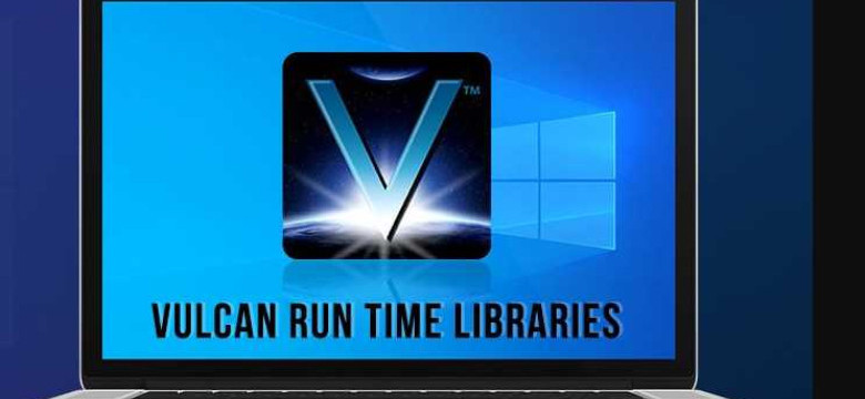 Vulkan run: все, что нужно знать о графической библиотеке Vulkan